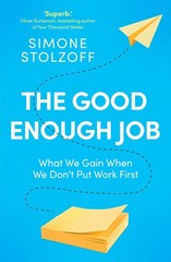Ebury Press The Good Enough Job. – paperback Simone Stolzoff