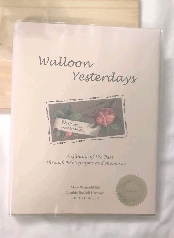 Walloon Yesterdays 2003 MULTI-SIGNED by Authors Erb Hermann Schloff Michigan HC