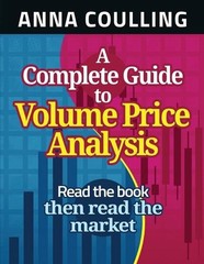 A Complete Guide To Volume Price Analysis by Anna Coulling (English) Paperback B