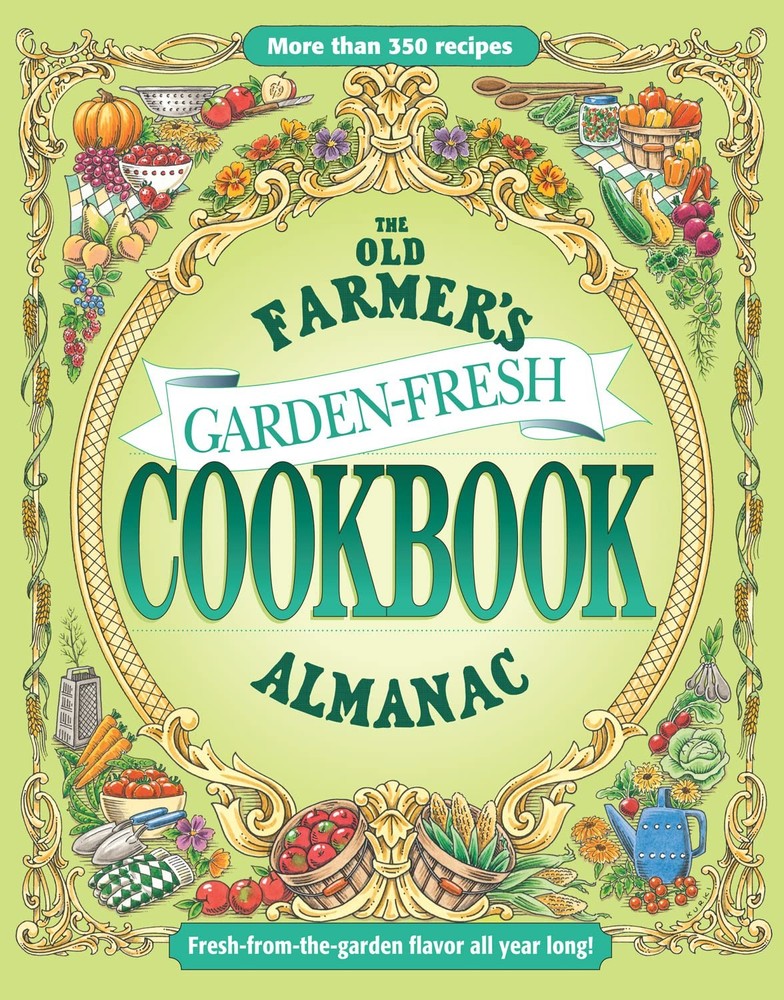 The Old Farmer’s Almanac Garden Fresh Cookbook