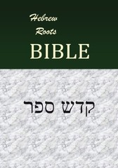 Hebrew Roots Bible – Qodesh Cepher Paperback – July 13, 2012