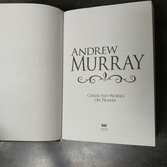 Andrew Murray: Collected Works on Prayer: 7 Books in 1 (2013 Whitaker House)