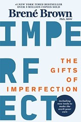 The Gifts of Imperfection: 10th Anniver…, Brene Brown