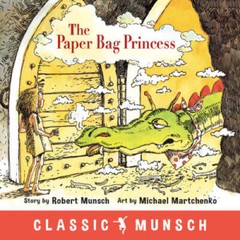 The Paper Bag Princess (Classic Munsch) – Paperback – VERY GOOD