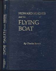 Howard Hughes & His Flying Boat HB w/dj-1982-Charles Barton-272 pages