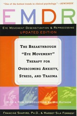 EMDR: The Breakthrough “Eye Movement” Therapy for Overcoming Anxiety, Stress, an