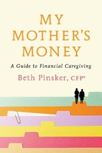 Beth Pinsker My Mother’s Money (Paperback)