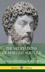 The Meditations of Marcius Au… 9781387788026 by Aurelius, Marcus, Long, George