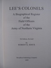 ROBERT E. LEE’S COLONELS – MOST COMPLETE VERSION – BRAND NEW – CIVIL WAR ROSTERS