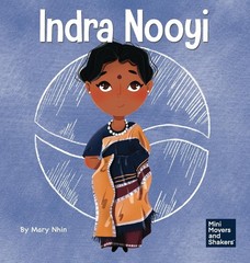 Indra Nooyi: A Kid’s Book About Trusting Your Decisions (Mini Movers and Sha…