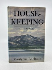 HOUSEKEEPING by Marilynn Robinson First Edition 1st Printing Author of Gilead