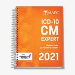 ICD-10-CM Expert 2021 for Providers & Facilities (ICD-10-CM Complete Co – GOOD