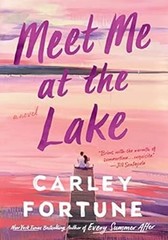 Meet Me at the Lake Library Binding Carley Fortune