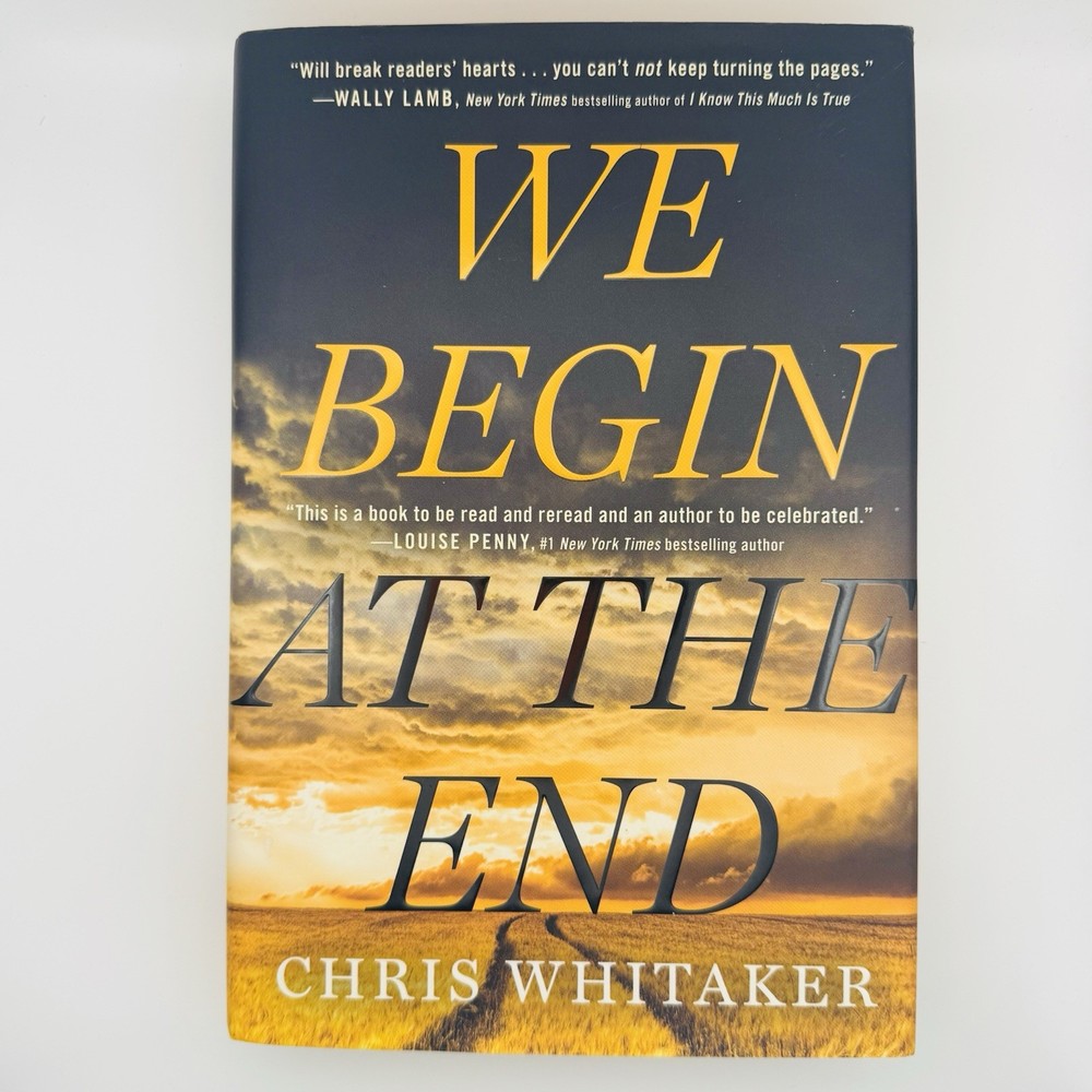 We Begin At The End Chris Whitaker Hardcover Barnes and Noble Book Club Edition