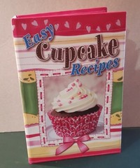 NEW “EASY CUPCAKE RECIPES” Hardback Spiral 2010 Cookbook Resources LLC 174 Pages