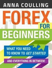 Forex for Beginners by Anna Coulling (2013, Trade Paperback)
