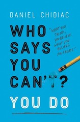 Who Says You Can’t? You Do