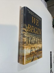 We Begin at the End by Chris Whitaker (2021, Hardcover) First Edition 1st Print