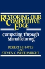 Restoring Our Competitive Edge: Competing Through Manufacturing