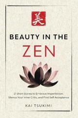 Kai Tsukimi Beauty in the Zen (Paperback) Zen Storyteller (UK IMPORT)