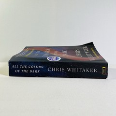 All the Colors of the Dark by Chris Whitaker 2025, Trade Paperback