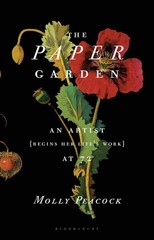 The Paper Garden: An Artist Begins Her Life’s Work at 72