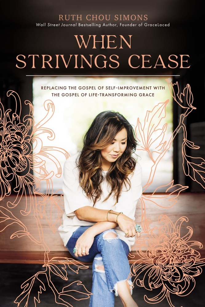When Strivings Cease: Replacing the Gospel of Self-Improvement with the Gosp…