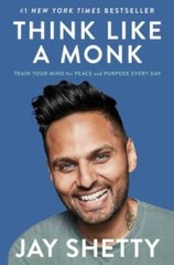 Think Like a Monk: Train Your Mind for Peace and Purpose Every Day – GOOD