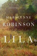Marilynne Robinson~LILA~SIGNED 1ST/DJ~NICE COPY