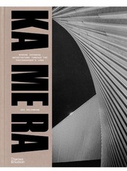 Ka Me Ra: Modern Japanese Architecture Through the Photographer’s Lens