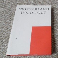 Switzerland Inside Out – Lydia Lehmann. 372 Page Hardcover w Photos