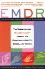 EMDR : The Breakthrough “Eye Movement” Therapy for Overcoming Anx