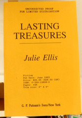 RARE ? UNCORRECTED PROOF OF “LASTING TREASURES” BY JULIE ELLIS-1993-448 PAGES KB