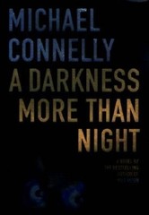 A Darkness More Than Night – Hardcover By Connelly, Michael – GOOD
