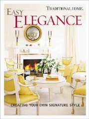 Easy Elegance: Creating Your Own Signature Style (Traditional Home) – GOOD