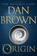 Robert Langdon Ser.: Origin : A Novel by Dan Brown (2017, Hardcover)