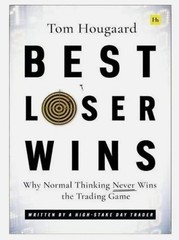 Best Loser Wins Paperback Tom Hougaard Trading Psychology Investing Guide Book