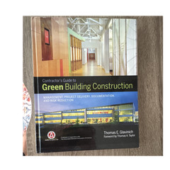 Contractor’s Guide to Green Building Construction HC Thomas E. Glavinich 2008