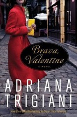 Brava, Valentine: A Novel – 0061257079, Adriana Trigiani, hardcover