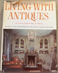 Living With Antiques: A Treasury Of Private Homes In America (1963, HC w/DJ)