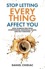 Stop Letting Everything Affect You by Daniel Chidiac Paperback USA STOCK