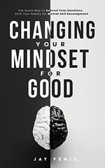 Changing Your Mindset for Good – GOOD