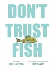 Don’t Trust Fish (Hardback or Cased Book)