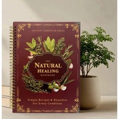 The Natural Healing Handbook, Spiral-Bound Guide For Herbal Remedies And Natural