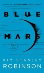 Blue Mars (Mars Trilogy) – Mass Market Paperback By Robinson, Kim Stanley – GOOD