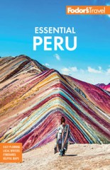 Fodors Essential Peru: with Machu Picchu the Inca Trail (Full-col – VERY GOOD