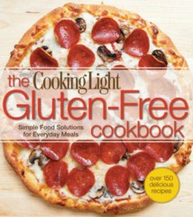 The Cooking Light Gluten-Free Cookbook: Simple Food Solutions for E – VERY GOOD