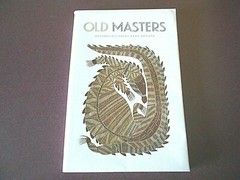 2013 Softbound Book – Old Masters Australia’s Great Bark Artists- Wally Caruana