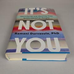 It’s Not You: Identifying and Healing from Narcissistic People Hardcover Book