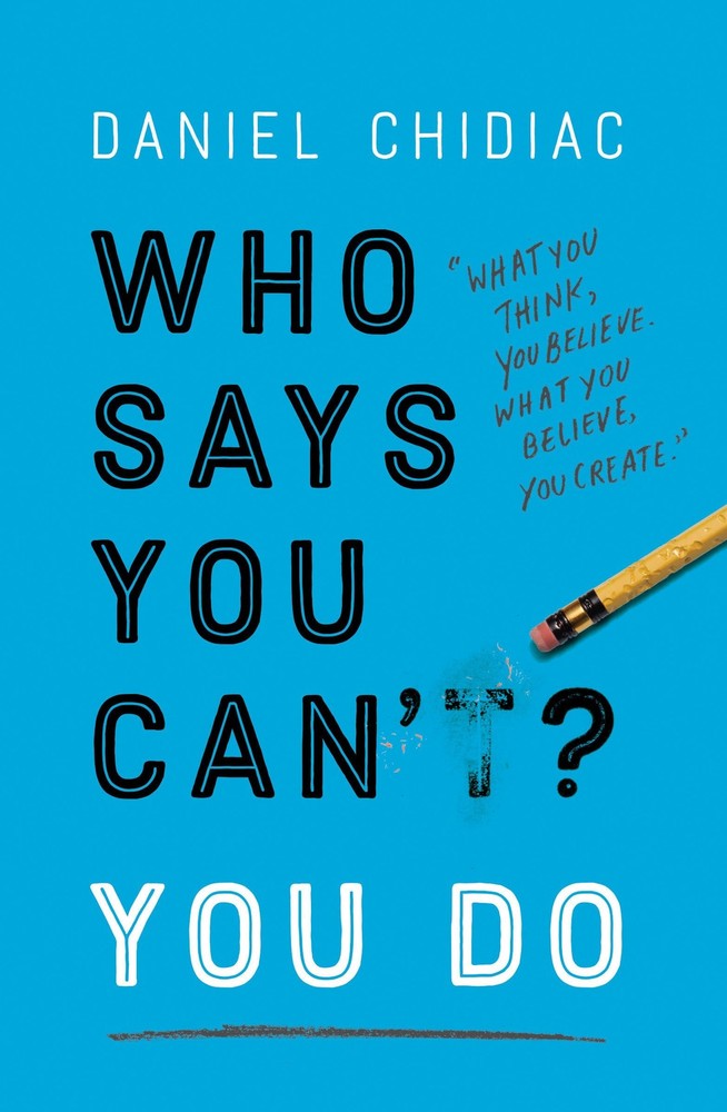 Who Says You Can’t? You Do – paperback Chidiac, Daniel